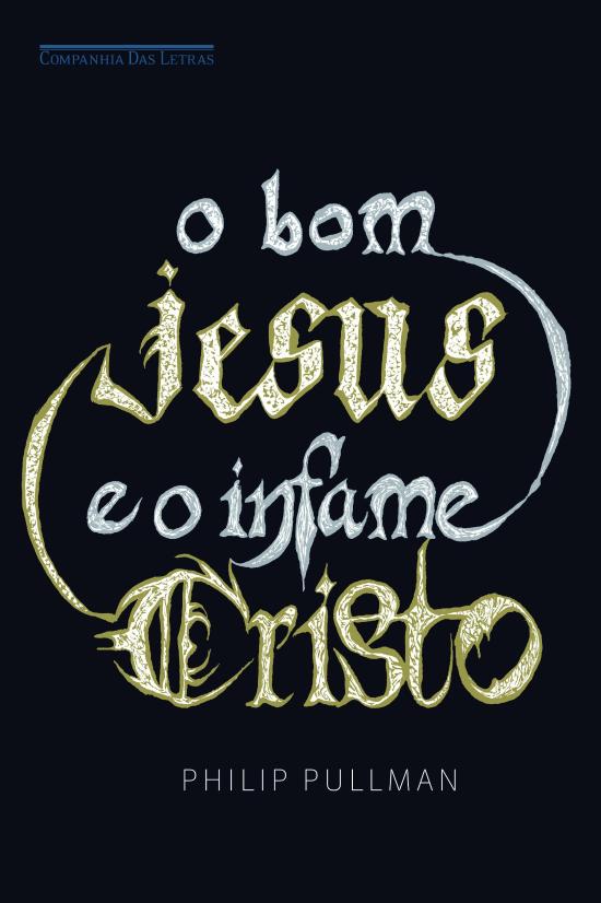 BOM JESUS E O INFAME CRISTO, O