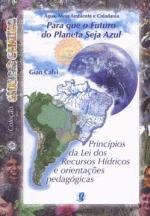 PARA QUE O FUTURO DO PLANETA SEJA AZUL
