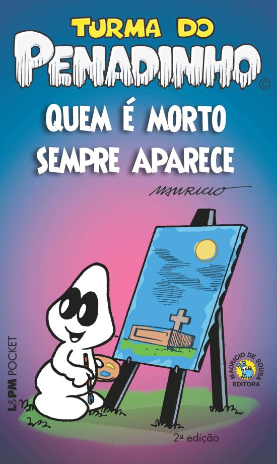 TURMA DO PENADINHO - QUEM E MORTO SEMPRE APARECE