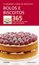 BOLOS E BISCOITOS - 365 PRATOS DELICIOSOS PARA TOD