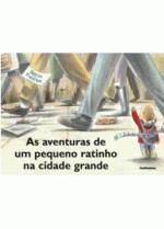AVENTURAS DE UM PEQUENO RATINHO NA CIDADE GRANDE,