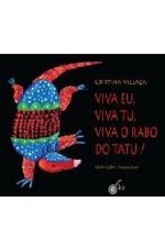 VIVA EU, VIVA TU, VIVA O RABO DO TATU!