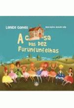 CASA DAS DEZ FURUNFUNFELHAS, A
