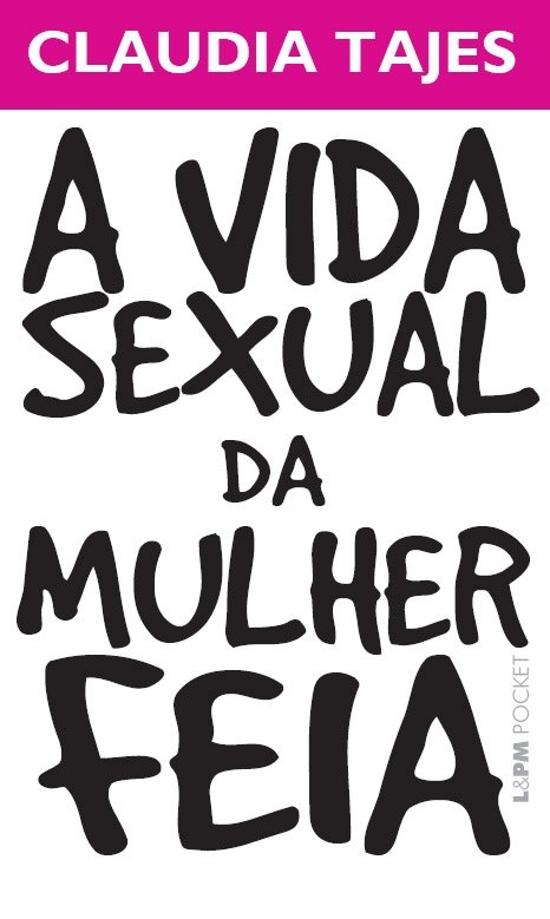 VIDA SEXUAL DA MULHER FEIA, A