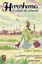 HIROSHIMA - A CIDADE DA CALMARIA