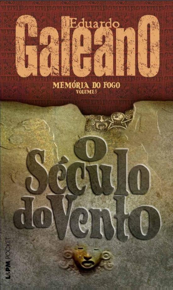 MEMORIA DO FOGO - V. 03 - O SECULO DO VENTO (POCKE