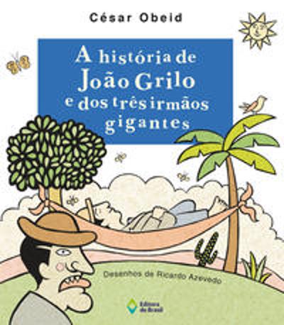 HISTORIA DE JOAO GRILO E DOS TRES IRMAOS GIGANTES