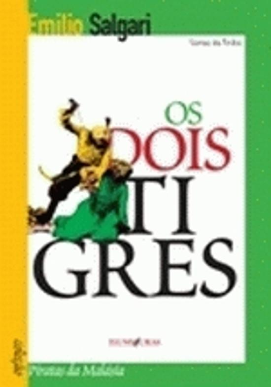 DOIS TIGRES, OS