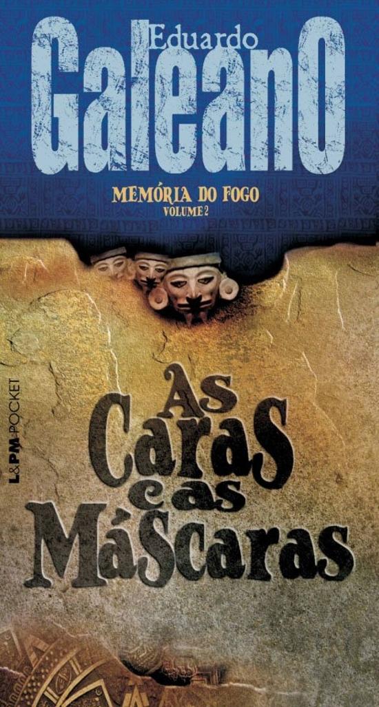 MEMORIA DO FOGO - V. 02 - ASCARAS E AS MASCARAS (P