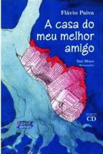CASA DO MEU MELHOR AMIGO, A
