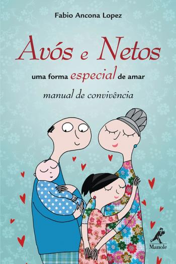 AVOS E NETOS - UMA FORMA ESPECIAL DE AMAR - MANUAL