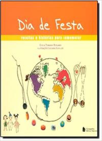 DIA DE FESTA - HISTORIAS E RECEITAS PARA COMEMORA