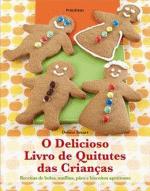 DELICIOSO LIVRO DE QUITUTES DAS CRIANCAS, O