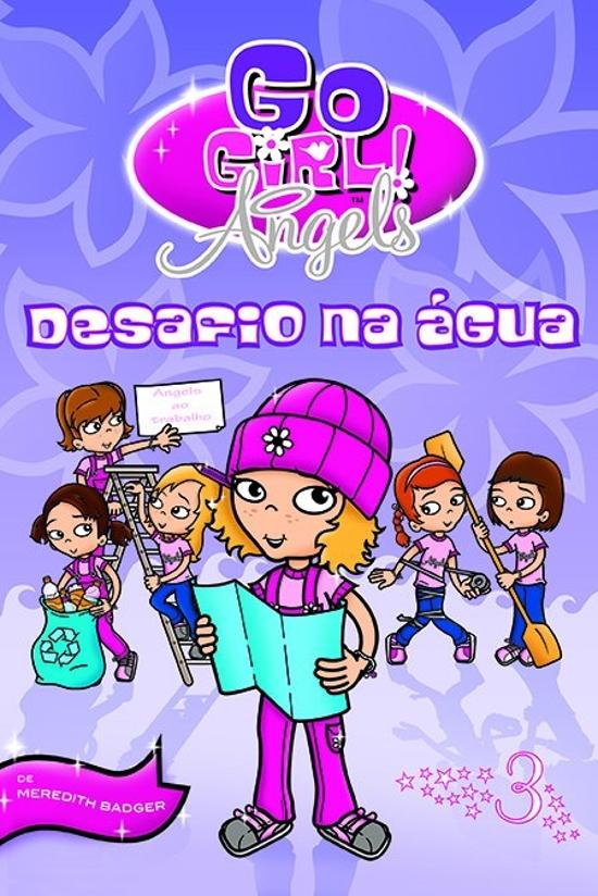 GO GIRL! ANGELS - V. 03 - DESAFIO NA AGUA