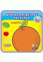 MINHAS PRIMEIRAS PALAVRAS - ALIMENTOS