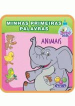 MINHAS PRIMEIRAS PALAVRAS - ANIMAIS