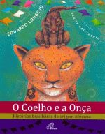 COELHO E A ONCA, O - HISTORIAS BRASILEIRAS DE ORIG