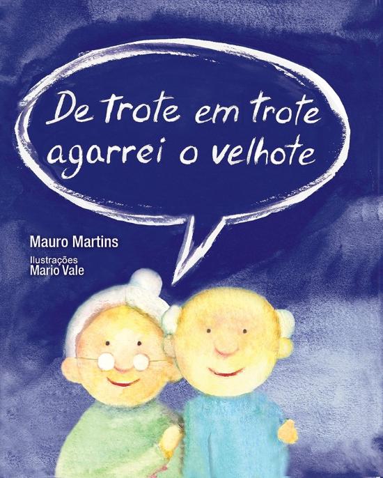 DE TROTE EM TROTE AGARREI O VELHOTE