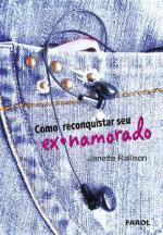 COMO RECONQUISTAR SEU EX-NAMORADO