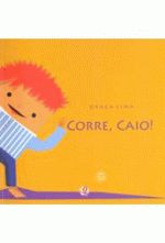 CORRE, CAIO!
