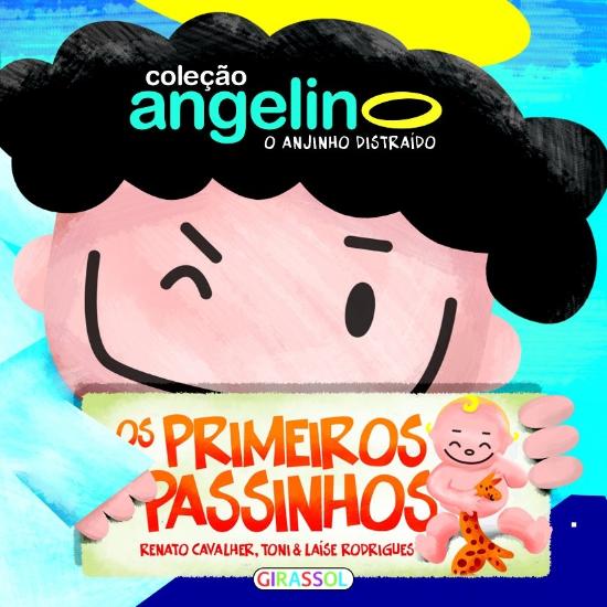 ANGELINO, O ANJINHO DISTRAIDO - OS PRIMEIROS PASSI