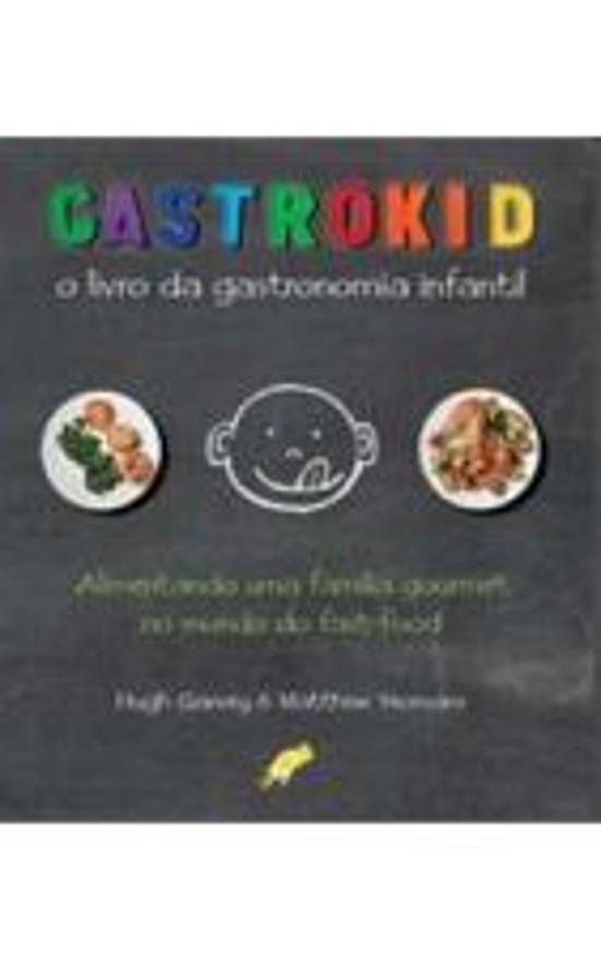 GASTROKID - O LIVRO DA GASTRONOMIA INFANTIL