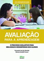 AVALIACAO PARA A APRENDIZAGEM - O PROCESSO AVALIAT