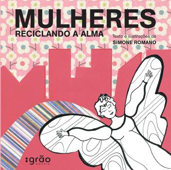 MULHERES - RECICLANDO A ALMA