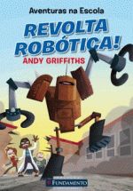 AVENTURAS NA ESCOLA - REVOLTA ROBOTICA!