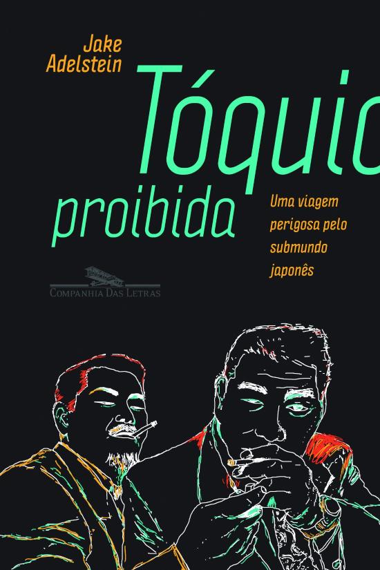 TOQUIO PROIBIDA - UMA VIAGEM PERIGOSA PELO SUBMUND