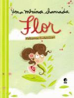 UMA MENINA CHAMADA FLOR