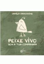 PEIXE VIVO - SEM A TUA COMPANHIA