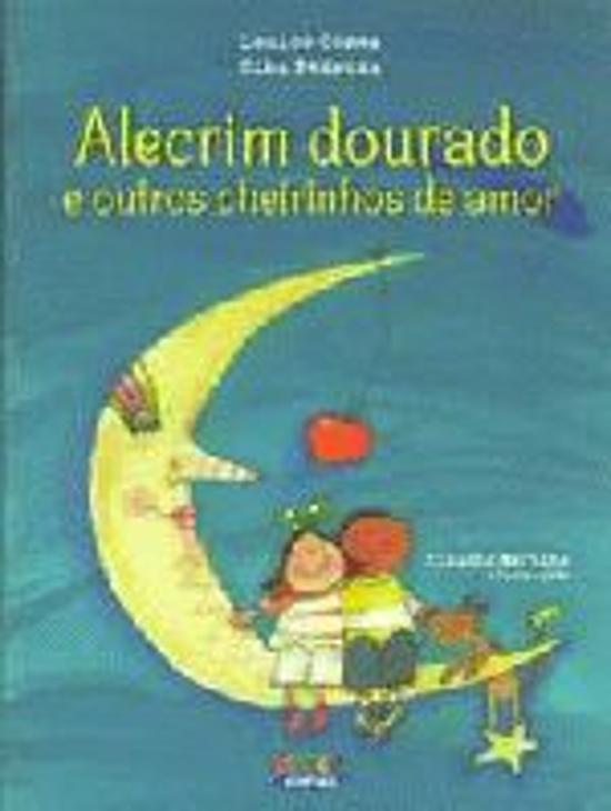 ALECRIM DOURADO E OUTROS CHEIRINHOS DE AMOR