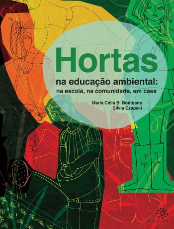 HORTAS NA EDUCACAO AMBIENTAL - NA ESCOLA, NA COMUN
