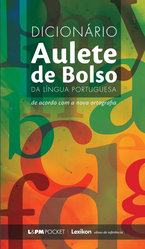 DICIONARIO AULETE DE BOLSO DA LINGUA PORTUGUESA