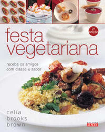 FESTA VEGETARIANA - RECEBA OS AMIGOS COM CLASSE E