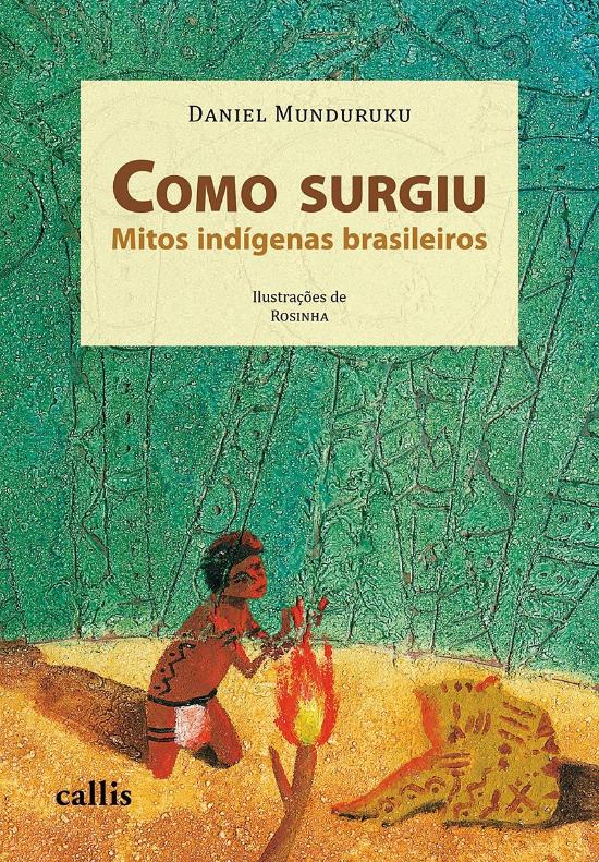COMO SURGIU - MITOS INDIGENAS BRASILEIROS
