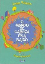 MUNDO DE CABECA PRA BAIXO, O