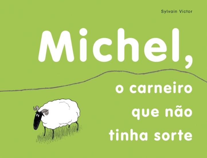 MICHEL - O CARNEIRO QUE NAO TINHA SORTE