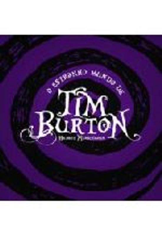 ESTRANHO MUNDO DE TIM BURTON, O