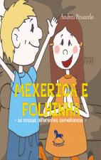 MEXERICA E FOLHINHA - AS NOSSAS DIFERENTES SEMELHA