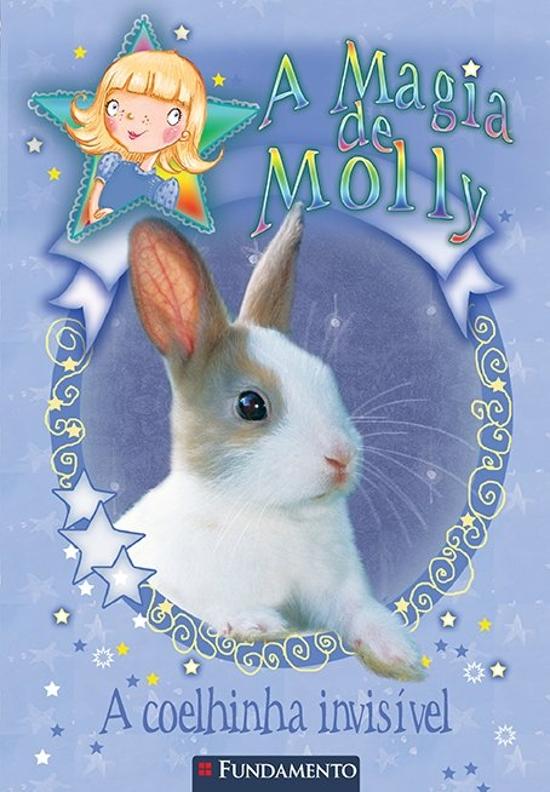 MAGIA DE MOLLY, A - A COELHINHA INVISIVEL