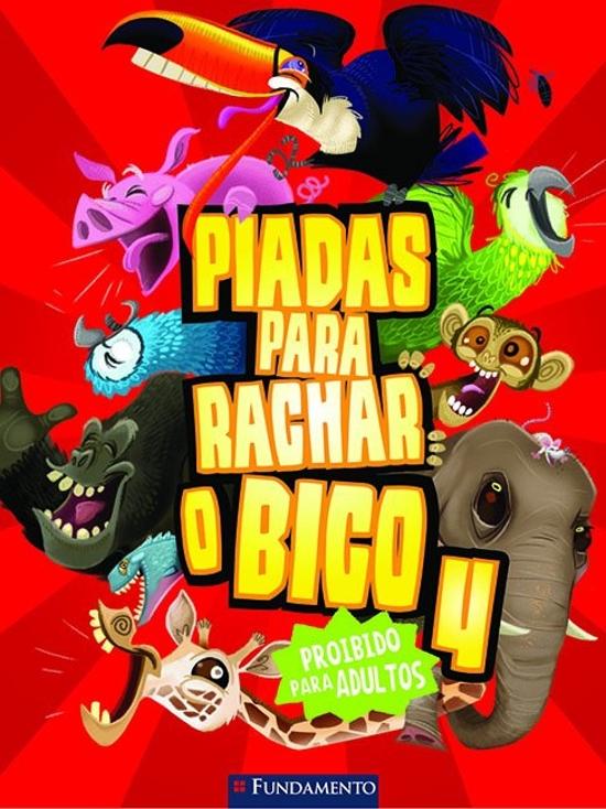 PIADAS PARA RACHAR O BICO - V. 04 - PROIBIDO PARA