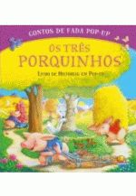 CONTOS DE FADA POP-UP - OS TRES PORQUINHOS