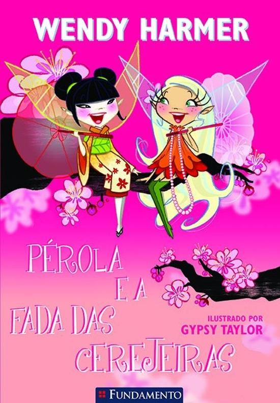 PEROLA - PEROLA E A FADA DAS CEREJEIRAS