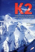 K2 - VIDA E MORTE NA MONTANHA MAIS PERIGOSA DO MUN
