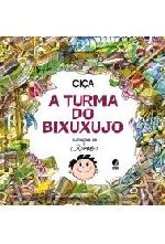 TURMA DO BIXUXUJO, A