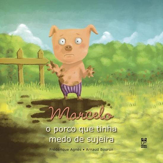 MARCELO - O PORCO QUE TINHA MEDO DE SUJEIRA