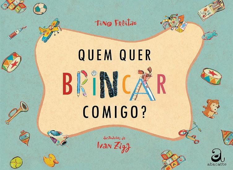 QUEM QUER BRINCAR COMIGO?