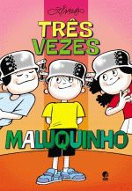 TRES VEZES MALUQUINHO
